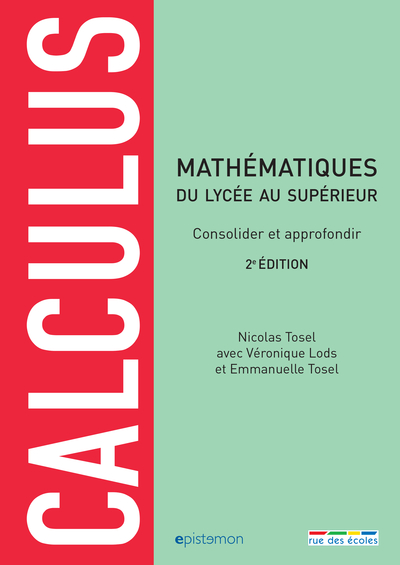 Calculus - Mathématiques du lycée au supérieur - Consolider et approfondir