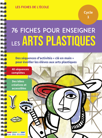 76 fiches pour enseigner les arts plastiques - cycle 1 - Cycle 1 des séquences d'activités "clé en main" pour éveiller les éléves
