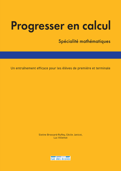 Progresser en calcul - spécialité Mathématiques - Un entraînement efficace pour les élèves de première et terminale