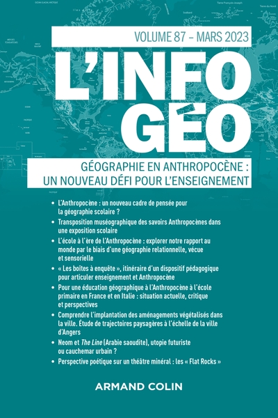 L'information géographique - n°1/2023 - Géographie en Anthropocène : un nouveau défi pour l'enseignement ?