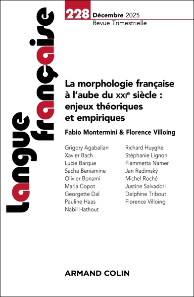Langue française Nº228 4/2025 - La morphologie française à l'aube du XXIe s. : enjeux théoriques et empiriques