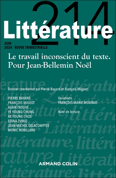 Littérature Nº214 2/2023 - Le travail inconscient du texte. Pour Jean-Bellemin Noël