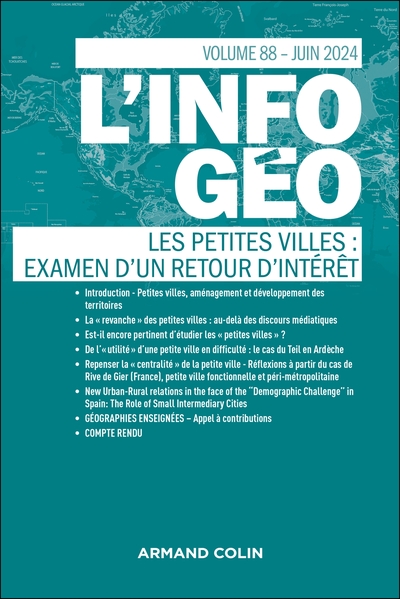 L'information géographique - n°2/2024 - LES PETITES VILLES : EXAMEN D UN RETOUR D INTÉRÊT