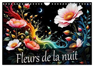 CALVENDO Nature - Fleurs de la nuit (Calendrier mural 2026 DIN A4 vertical), CALVENDO calendrier mensuel - Des nuits magiques dans une mer de fleurs, un plaisir pour toute l'année.