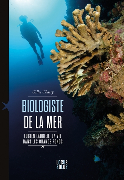 Biologiste de la mer - Lucien Laubier, la vie dans les grands fonds