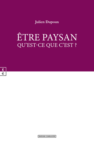 ETRE PAYSAN : QU EST-CE QUE C EST ?