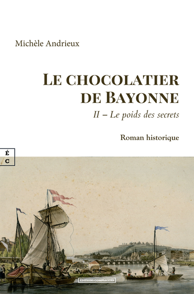 LE CHOCOLATIER DE BAYONNE : II AE  LE POIDS DES SECRETS