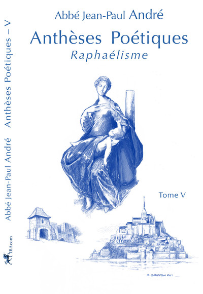 IV - Anthèses Poétiques V - Raphaélisme