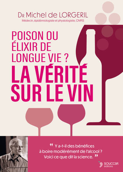 La vérité sur le vin - Poison ou élixir de longue vie ?
