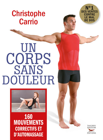 Un corps sans douleur - nouvelle edition - 160 mouvements correctifs et d'auto