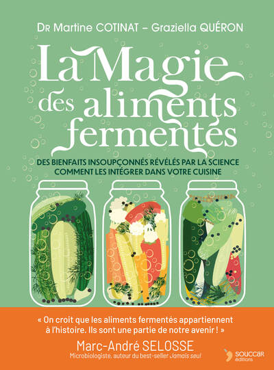 La magie des aliments fermentés - Des bienfaits insoupçonnés révélés par la science et comment les intégrer dans votre cuisine