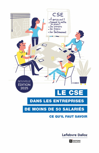 Le CSE dans les entreprises de moins de 50 salariés - Ce qu'il faut savoir