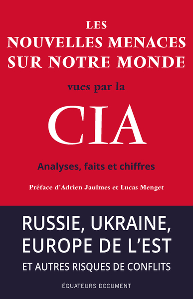 Les nouvelles menaces sur notre monde vues par la CIA - Analyses, faits et chiffres