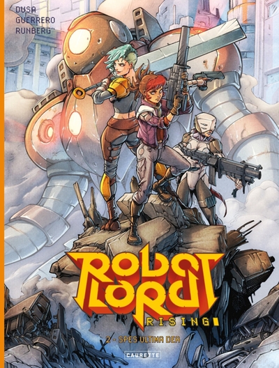 Robot Lord Rising - Tome 02 - Spes ultima dea