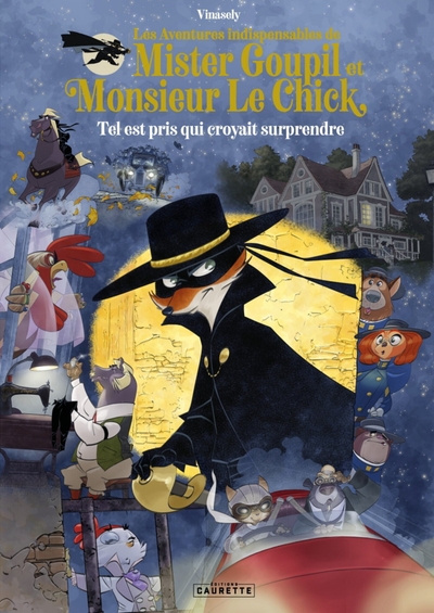 Mister Goupil & Monsieur Le Chick - Tel est pris qui croyait surprendre - Mister Goupil & Monsieur Le Chick - Tome 02