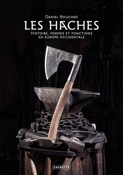 Les Haches - Histoire, Formes et Fonctions en Europe Occidentale