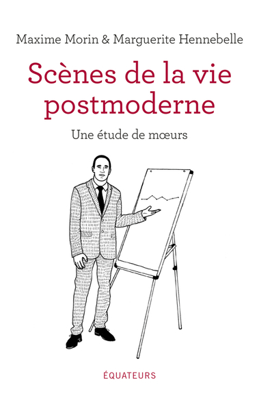 Scènes de la vie postmoderne - Une étude de moeurs