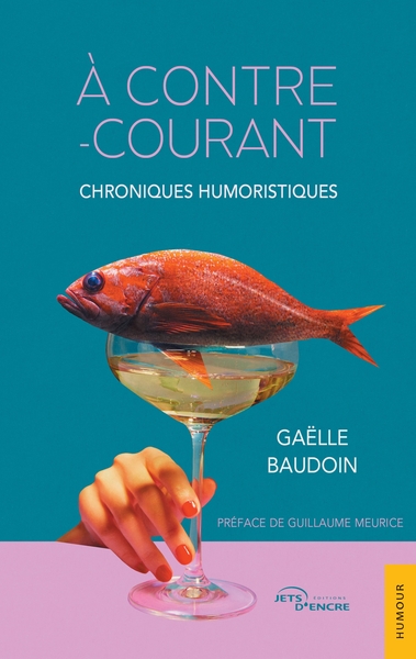 À contre-courant - Chroniques humoristiques
