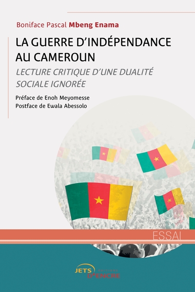 La Guerre d'indépendance au Cameroun - Lecture critique d'une dualité sociale ignorée