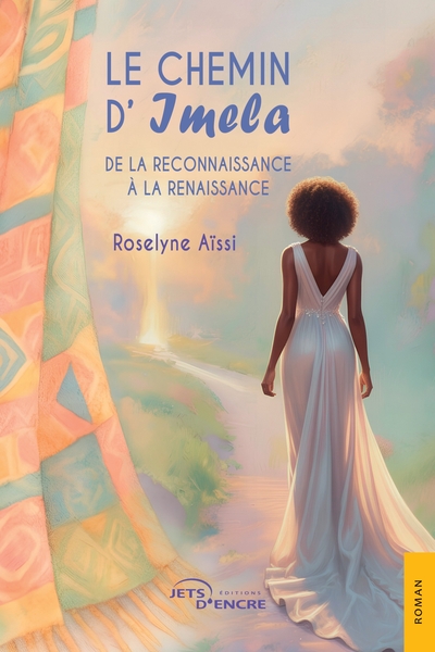 Le Chemin d'Imela - De la reconnaissance à la renaissance