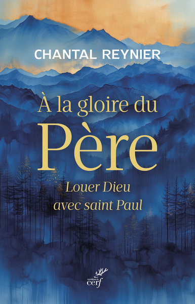 A la gloire du Père - Louer Dieu avec saint Paul