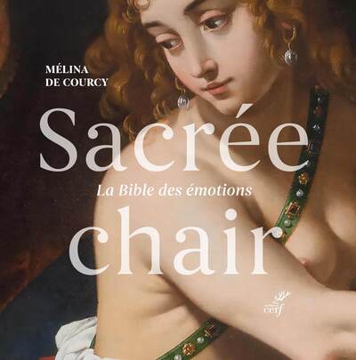 Sacrée chair - La bible des émotions