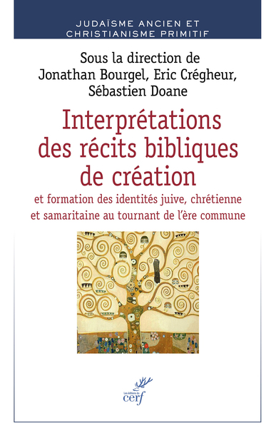 Interprétations des récits bibliques de la création - Formations des identités juives et chrétiennes au tournant de l¿ère commune