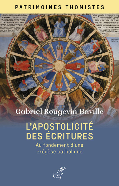 L'apostolicité des écritures - Au fondement d'une exégèse catholique