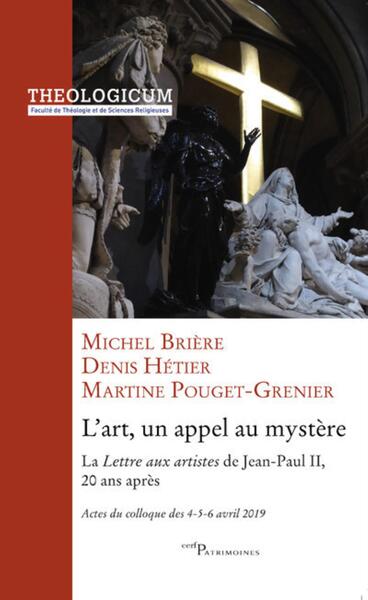 L'ART UN APPEL AU MYSTERE - LA LETTRE AUX ARTISTESDE JEAN-PAUL II, 20 ANS APRES