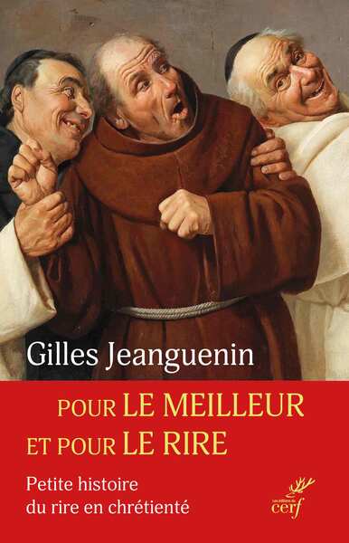 Pour le meilleur et pour le rire - Petite histoire du rire en chrétienté