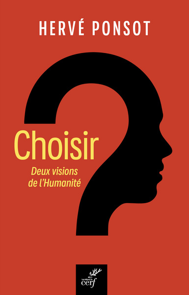 Choisir - Deux visions de l'humanité