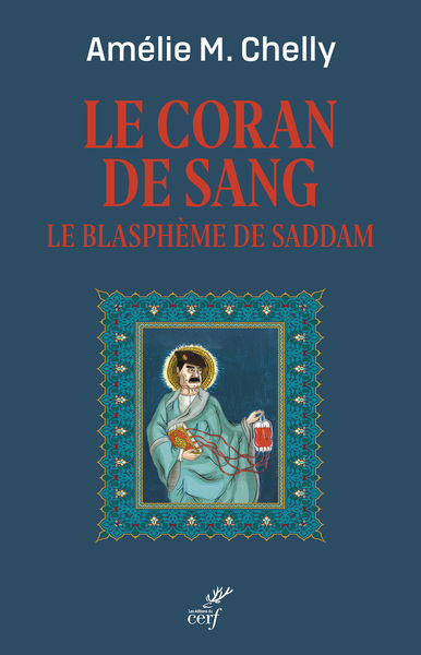 Le Coran de sang - Le blasphème de Saddam