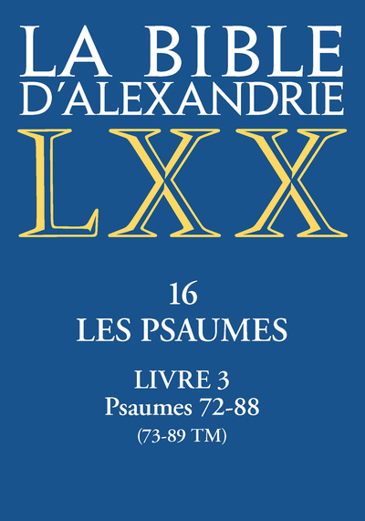 La Bible d'Alexandrie : Les Psaumes, livre III