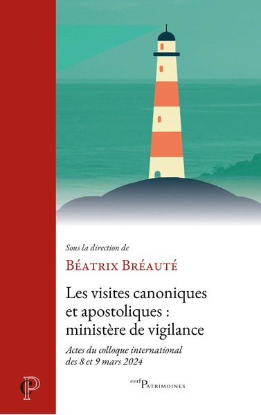 Les visites canoniques et apostoliques - Actes du colloque international des 8 et 9 mars 2024