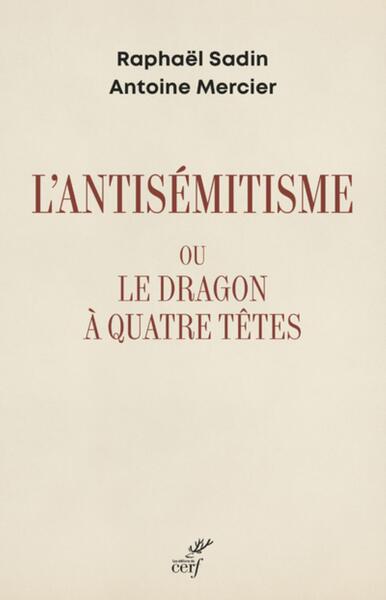 L'ANTISEMITISME OU LE DRAGON A QUATRE TETES