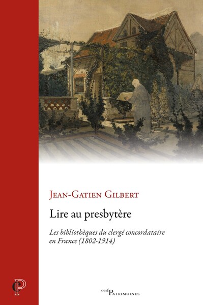 Lire au presbytère - Les bibliothèques du clergé concordataire en France (1802-1914)