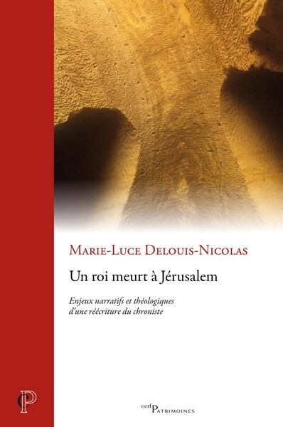 Un roi meurt à Jérusalem - Enjeux narratifs et théologiques d'une réécriture du chroniste