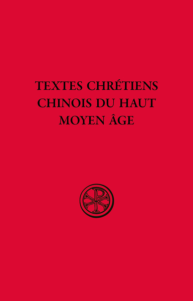 Sources chrétiennes - SC 658 - Textes chrétiens chinois du Haut Moyen Âge
