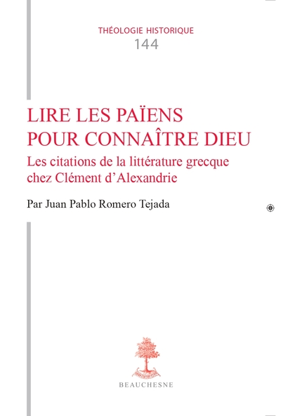 Lire les païens pour connaître Dieu - Les citations de la littérature grecque chez Clément d'Alexandrie