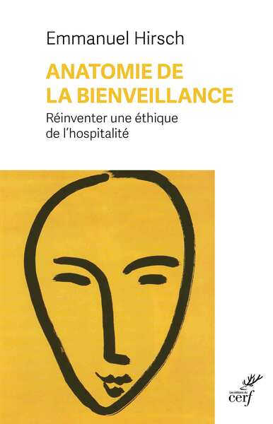 Anatomie de la bienveillance - Réinventer une éthique de l'hospitalité