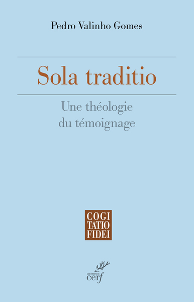 Sola traditio - Une théologie du témoignage