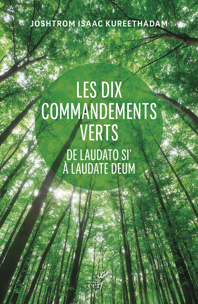 Dix commandements verts - De Laudato si' à Laudato Deum