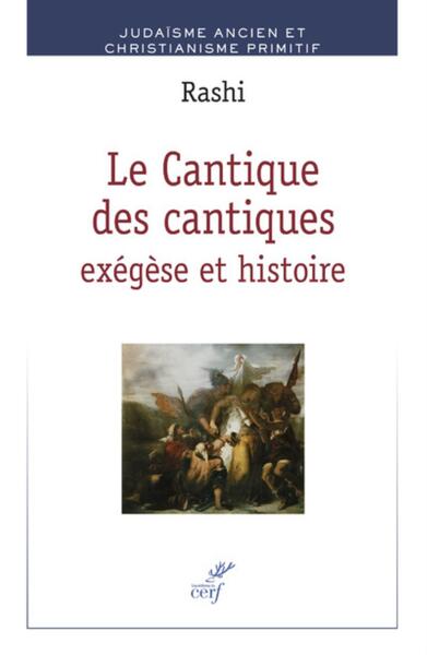 LE CANTIQUE DES CANTIQUES : EXEGESE ET HISTOIRE