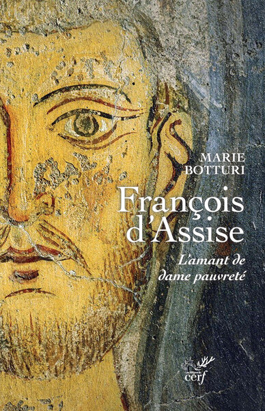 François d'Assise - L'amant de dame pauvreté
