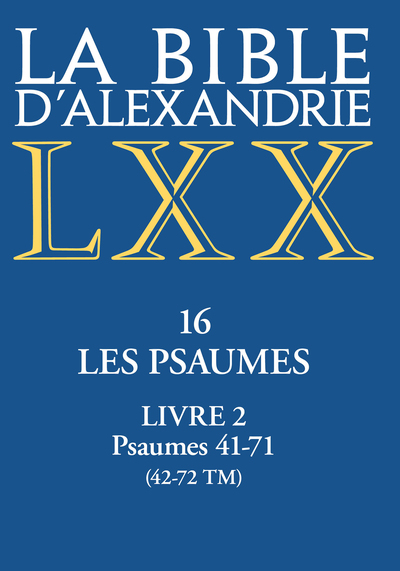 La Bible d'Alexandrie. Les Psaumes - Livre II