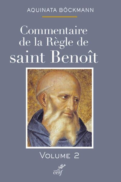 COMMENTAIRE DE LA RÈGLE DE SAINT BENOÎT (TOME 2)