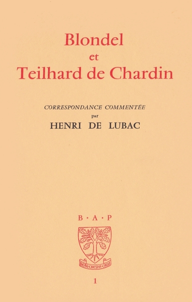 Blondel et Teilhard de Chardin