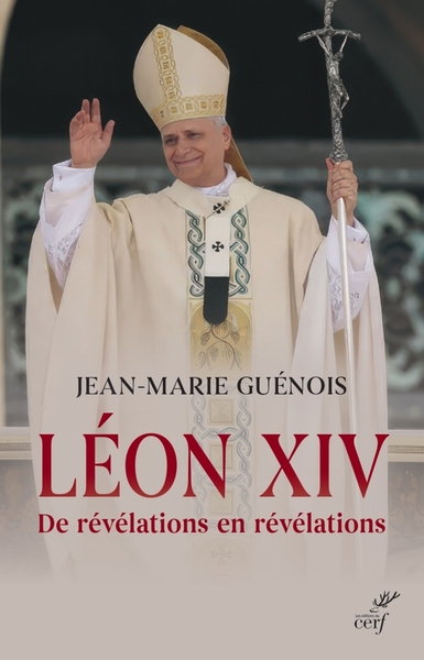 Léon XIV - De révélations en révélations