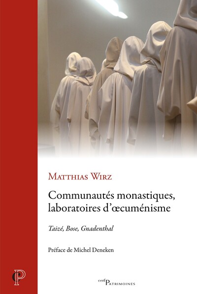 Communautés monastiques, laboratoires d'oecuménisme - Taizié, Bose, Gnadenthal