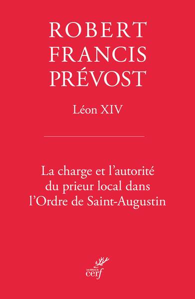 La charge et l'autorité du prieur local dans l'Ordre de Saint-Augustin